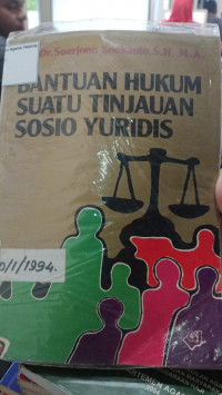 Image of BANTUAN HUKUM SUATU TINJAUAN SOSIO YURIDIS