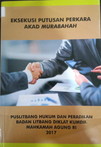 Image of EKSEKUSI PUTUSAN PERKARA AKAD MURABAHAH