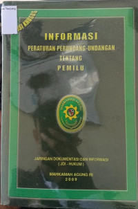 Image of INFORMASI PERATURAN PERUNDANG UNDANGAN TENTANG PEMILU