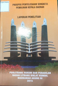 Image of PROSPEK PENYELESAIAN SANGKETA PEMILIHAN KEPALA DAERAH